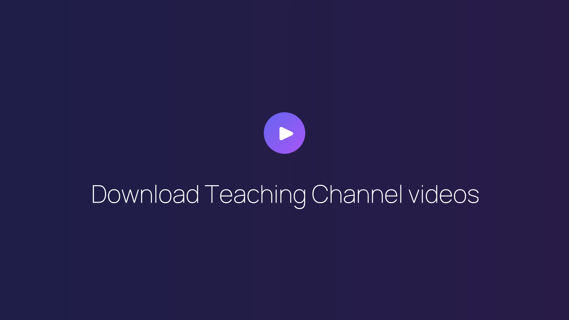 Download Teaching Channel videos featured image