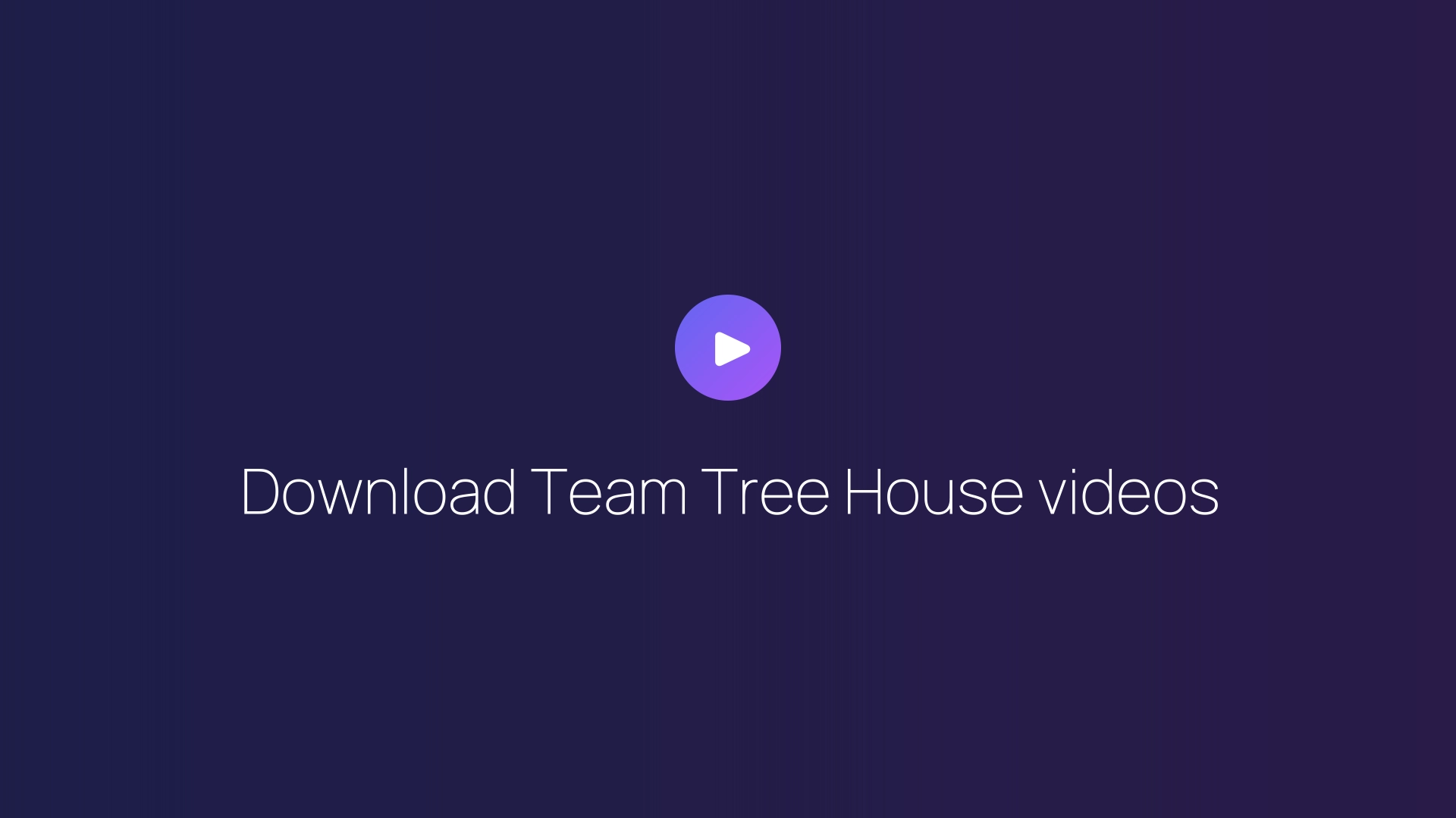 Download Team Tree House videos featured image