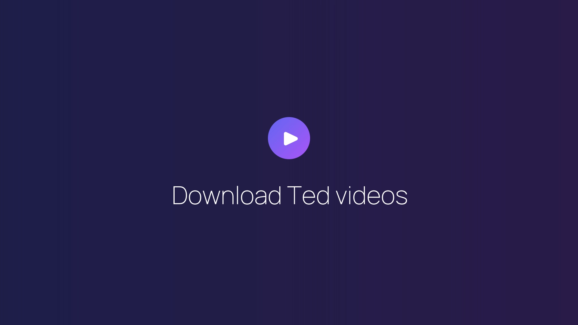 Download Ted videos guide