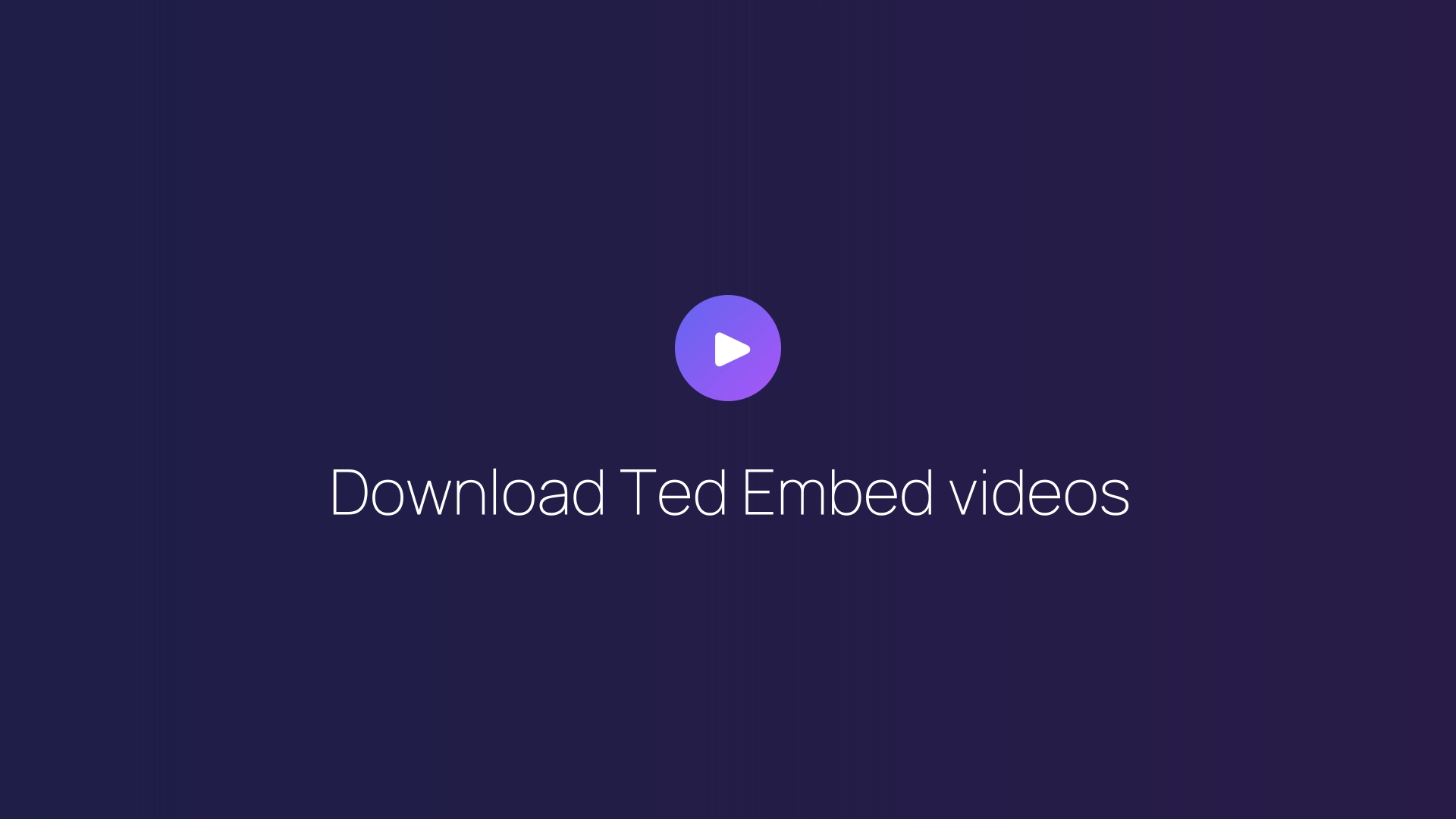Download Ted Embed videos featured image