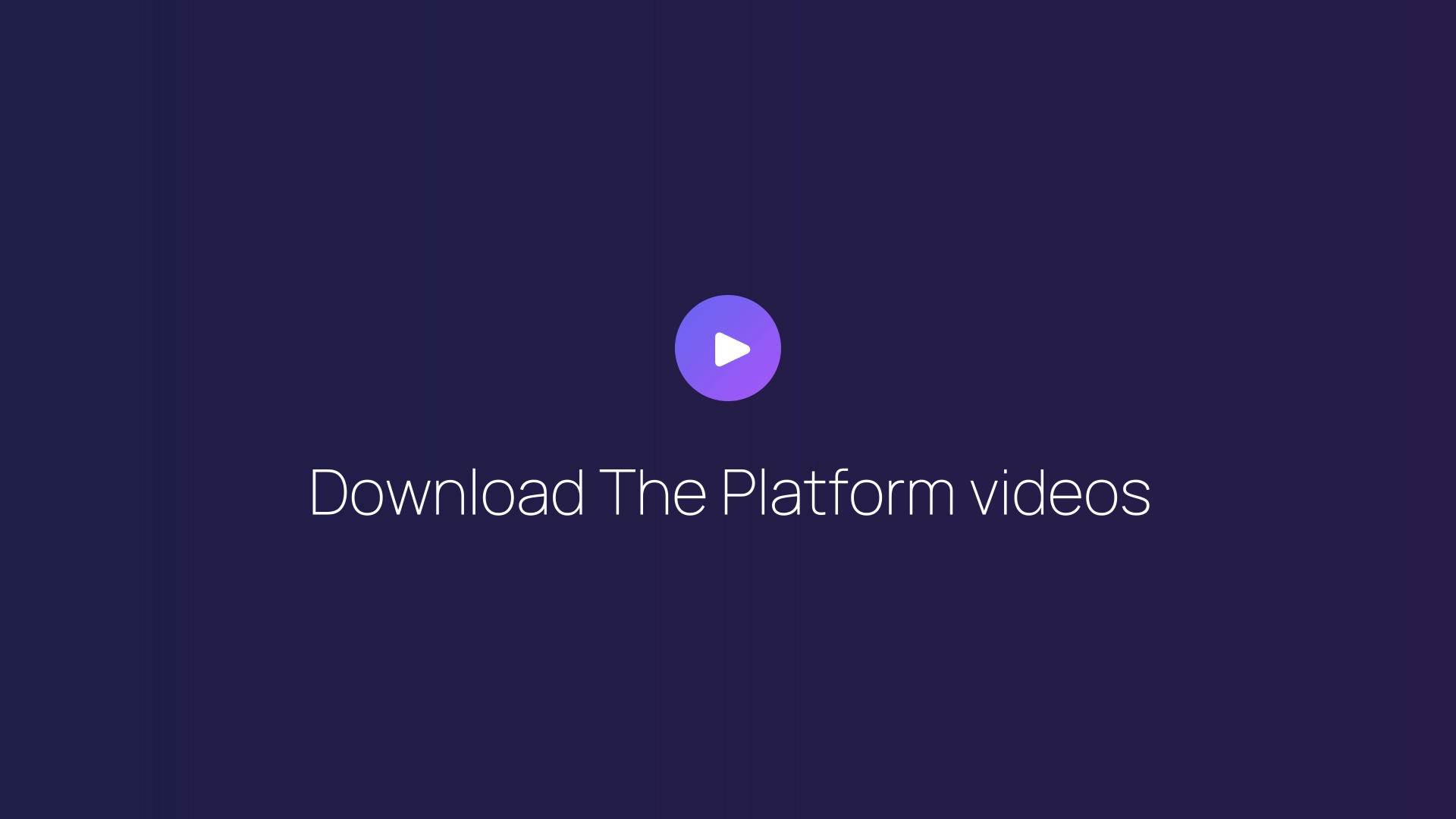 Download The Platform videos guide