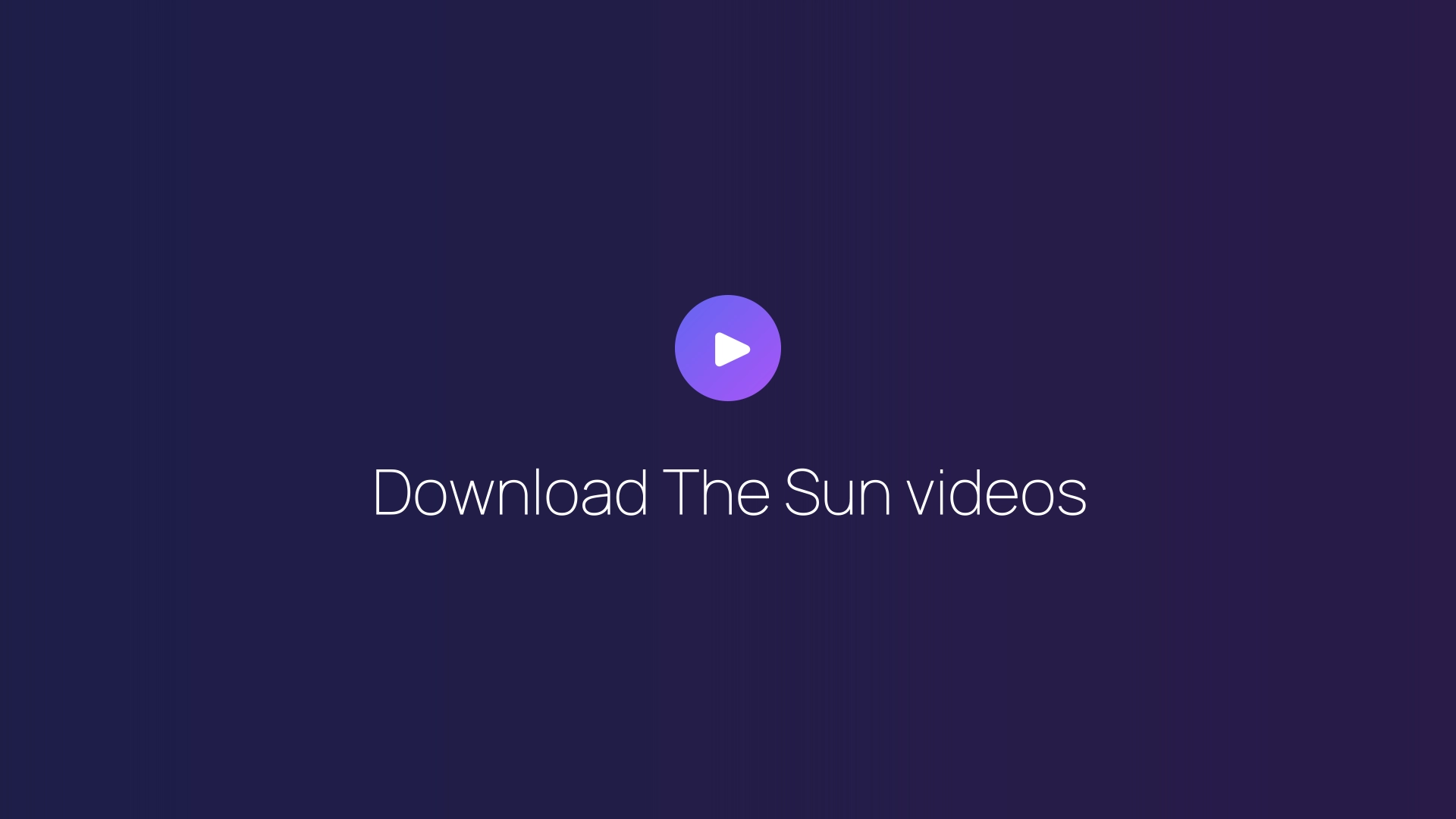 Download The Sun videos guide