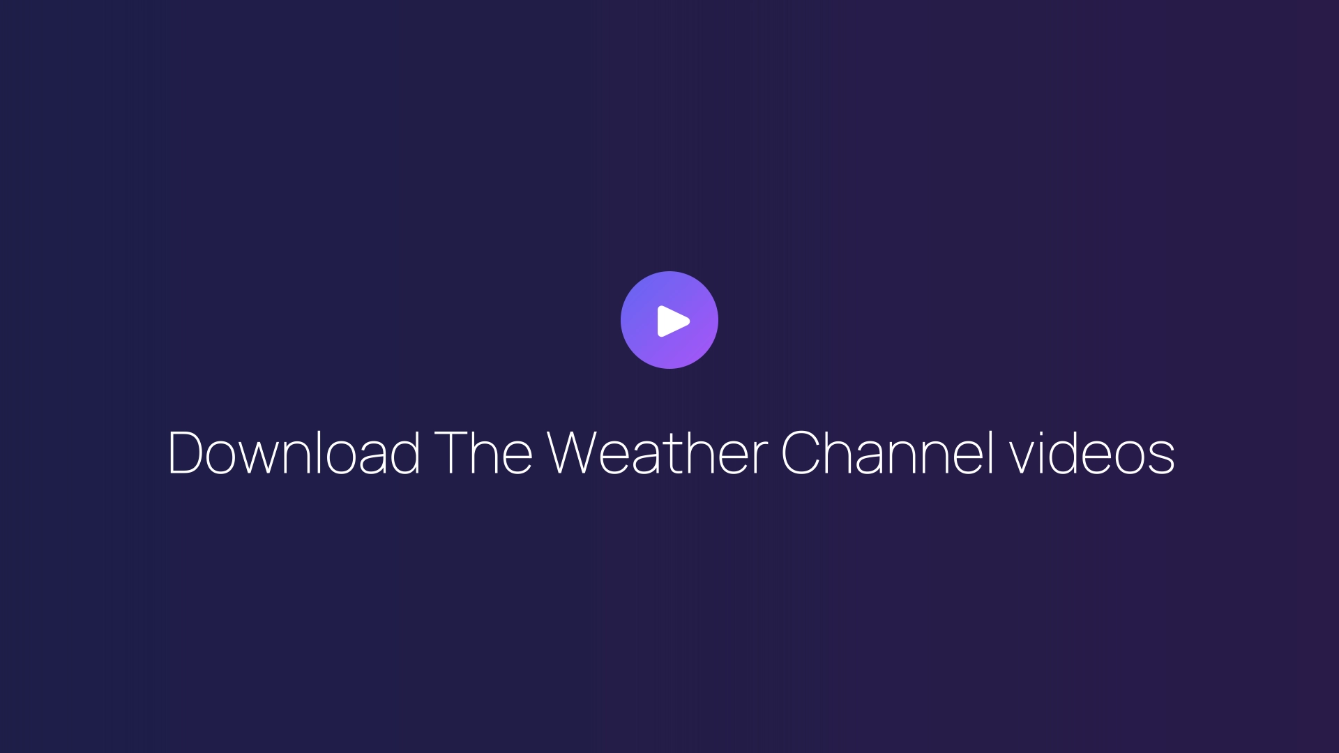 Download The Weather Channel videos featured image