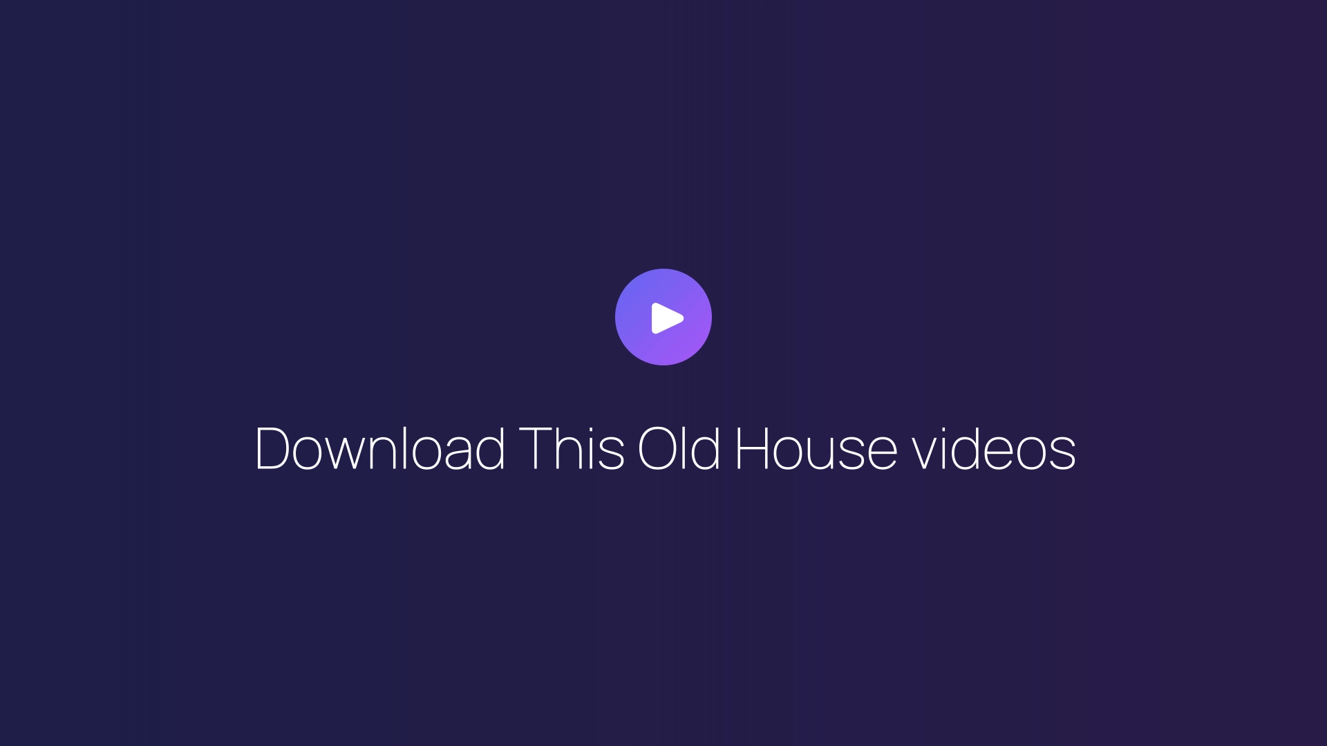 Download This Old House videos featured image