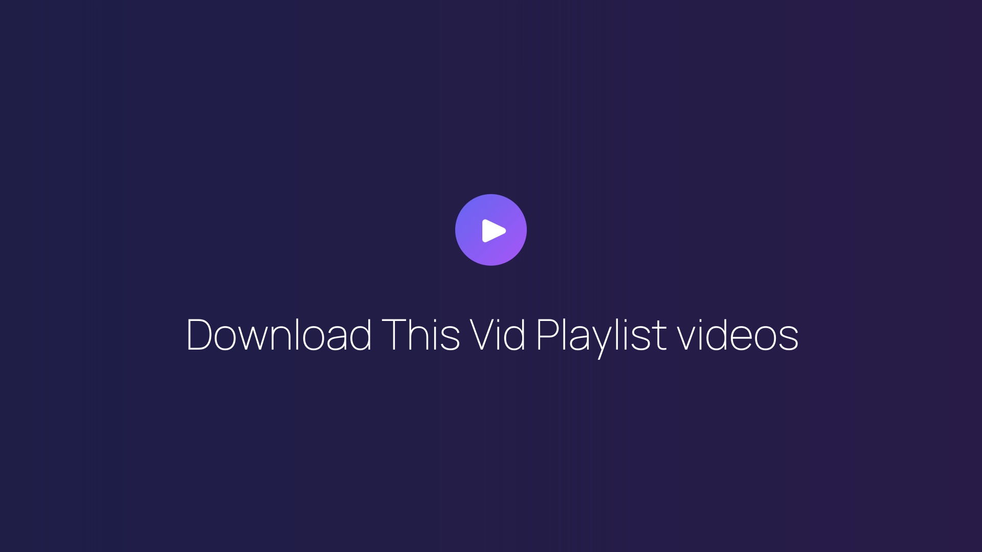 Download This Vid Playlist videos featured image