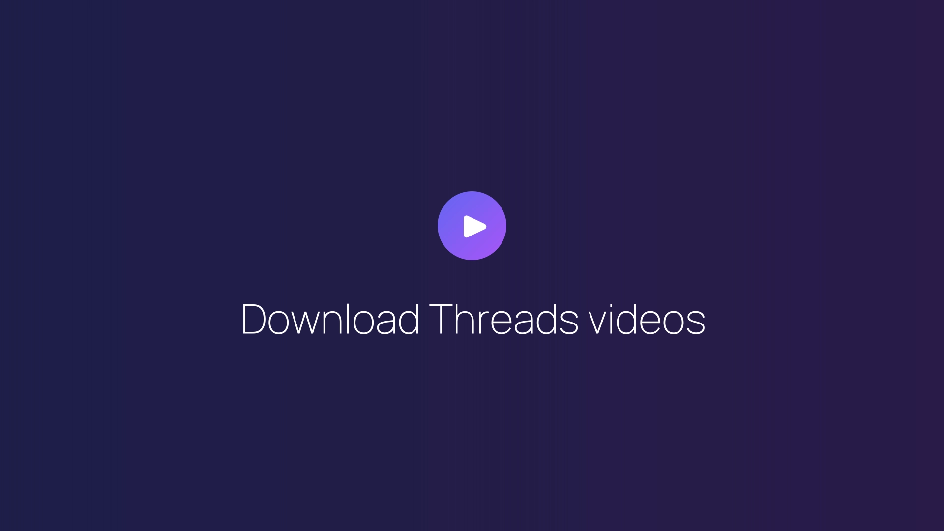 Download Threads videos guide