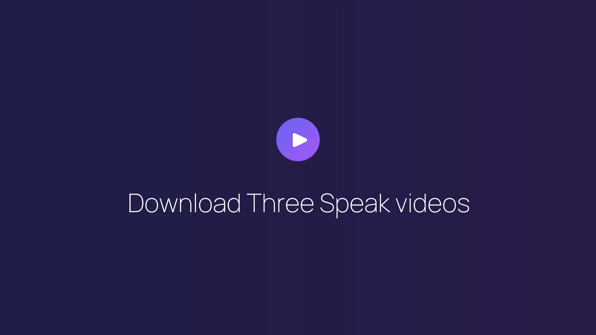 Download Three Speak videos guide
