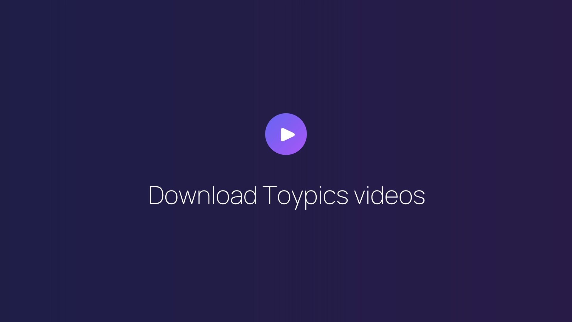 Download Toypics videos featured image
