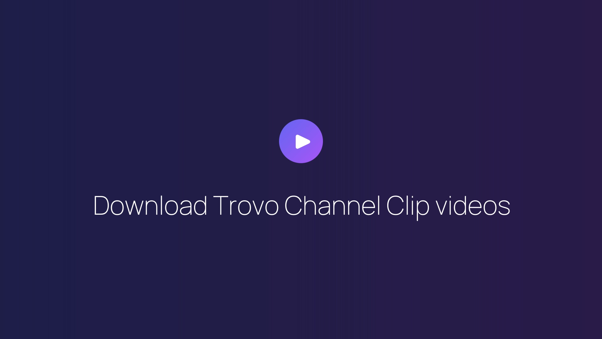 Download Trovo Channel Clip videos featured image