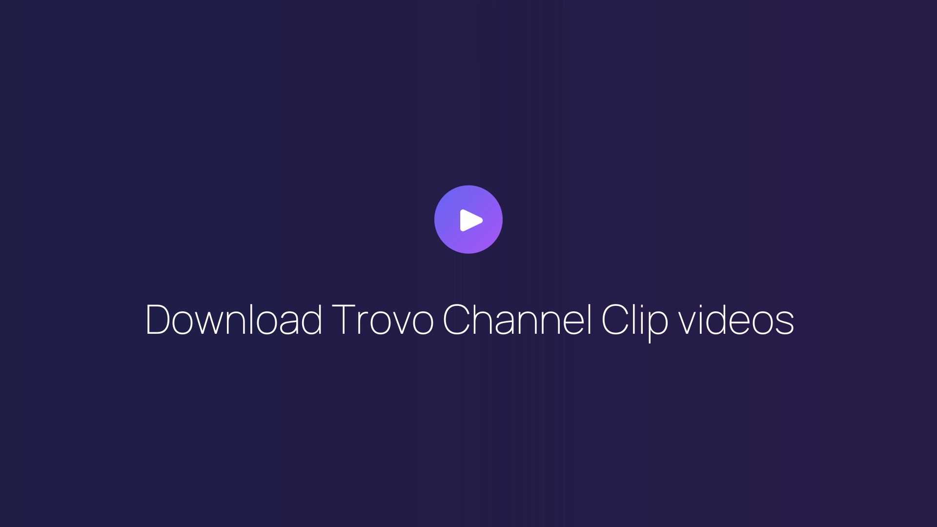 Download Trovo Channel Clip videos featured image