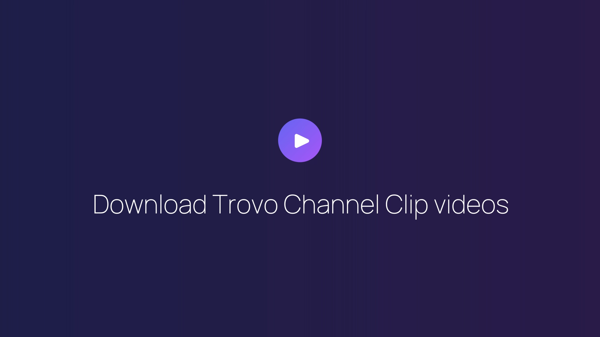 Download Trovo Channel Clip videos guide