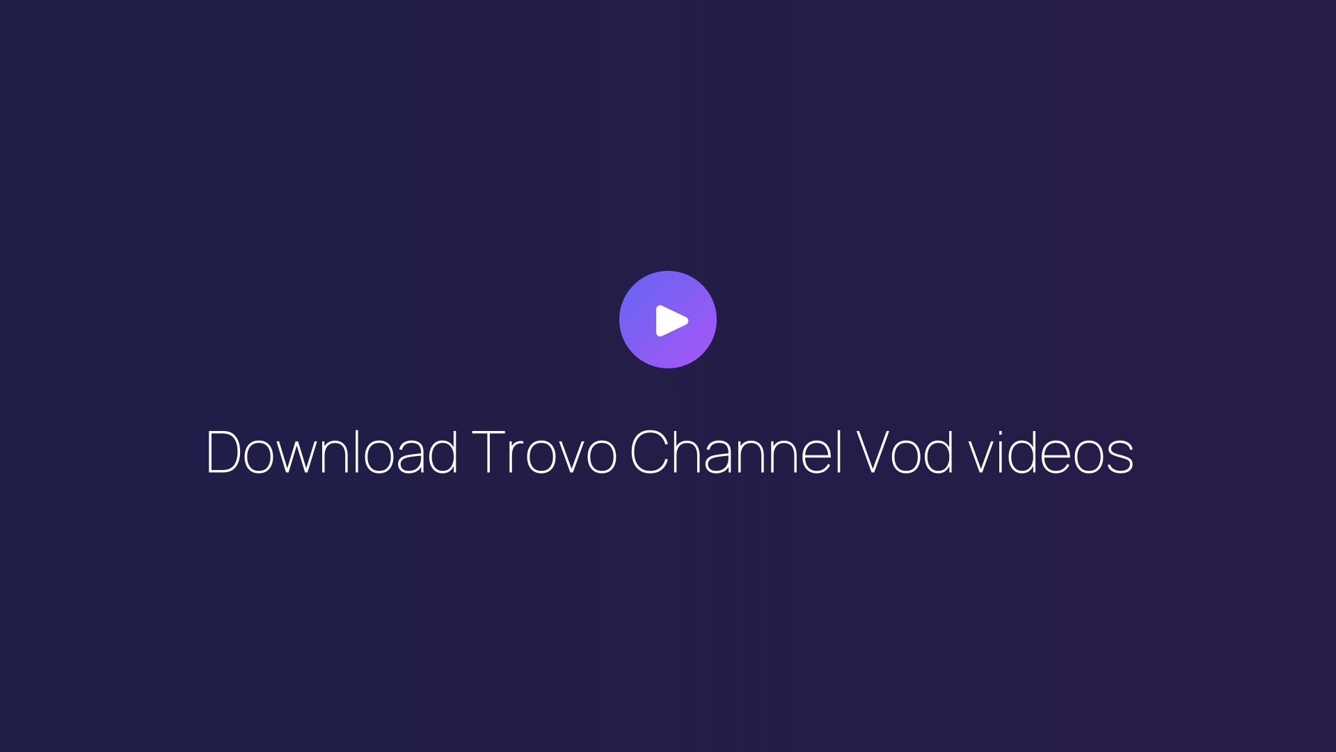 Download Trovo Channel Vod videos featured image