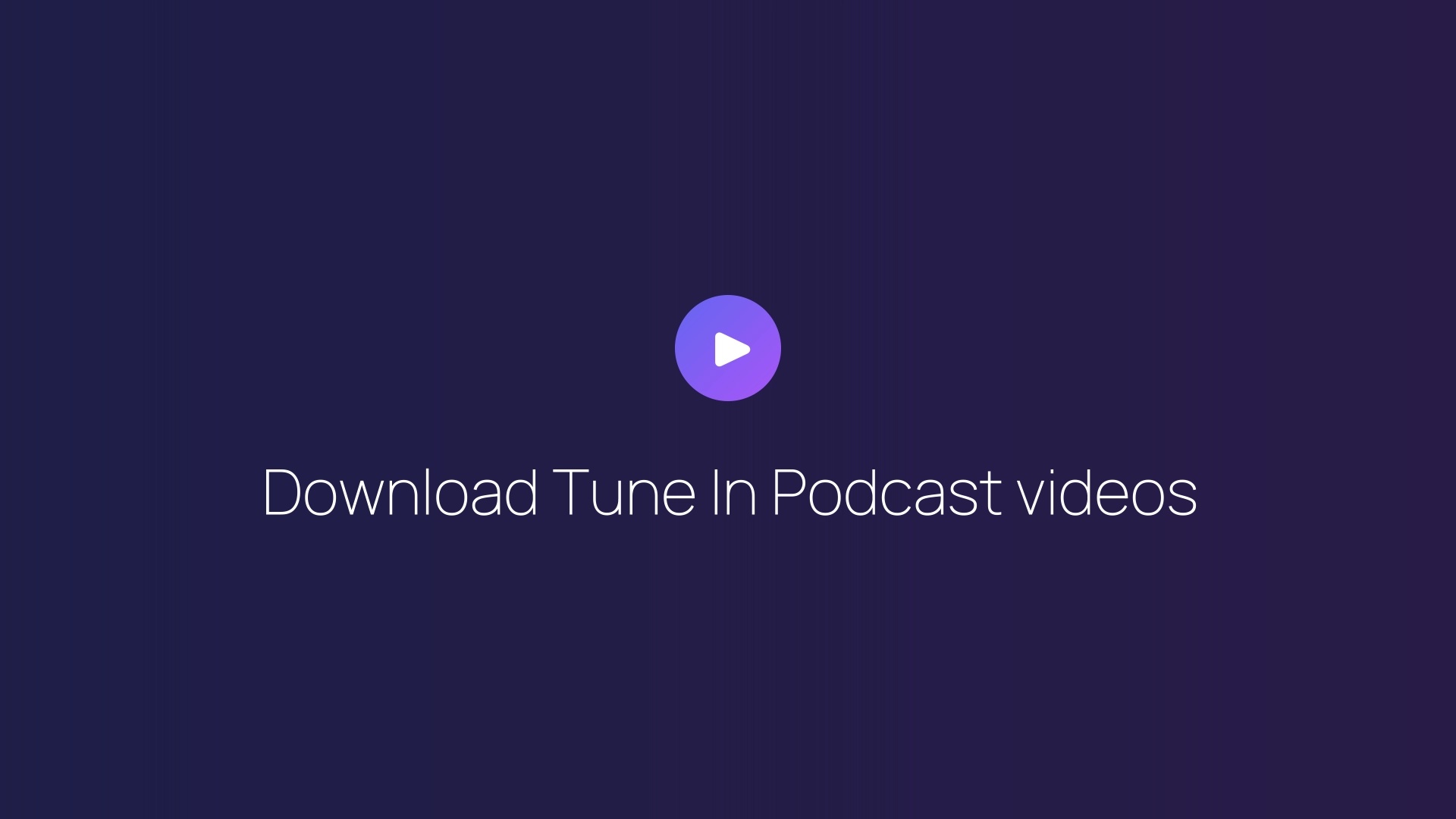 Download Tune In Podcast videos featured image