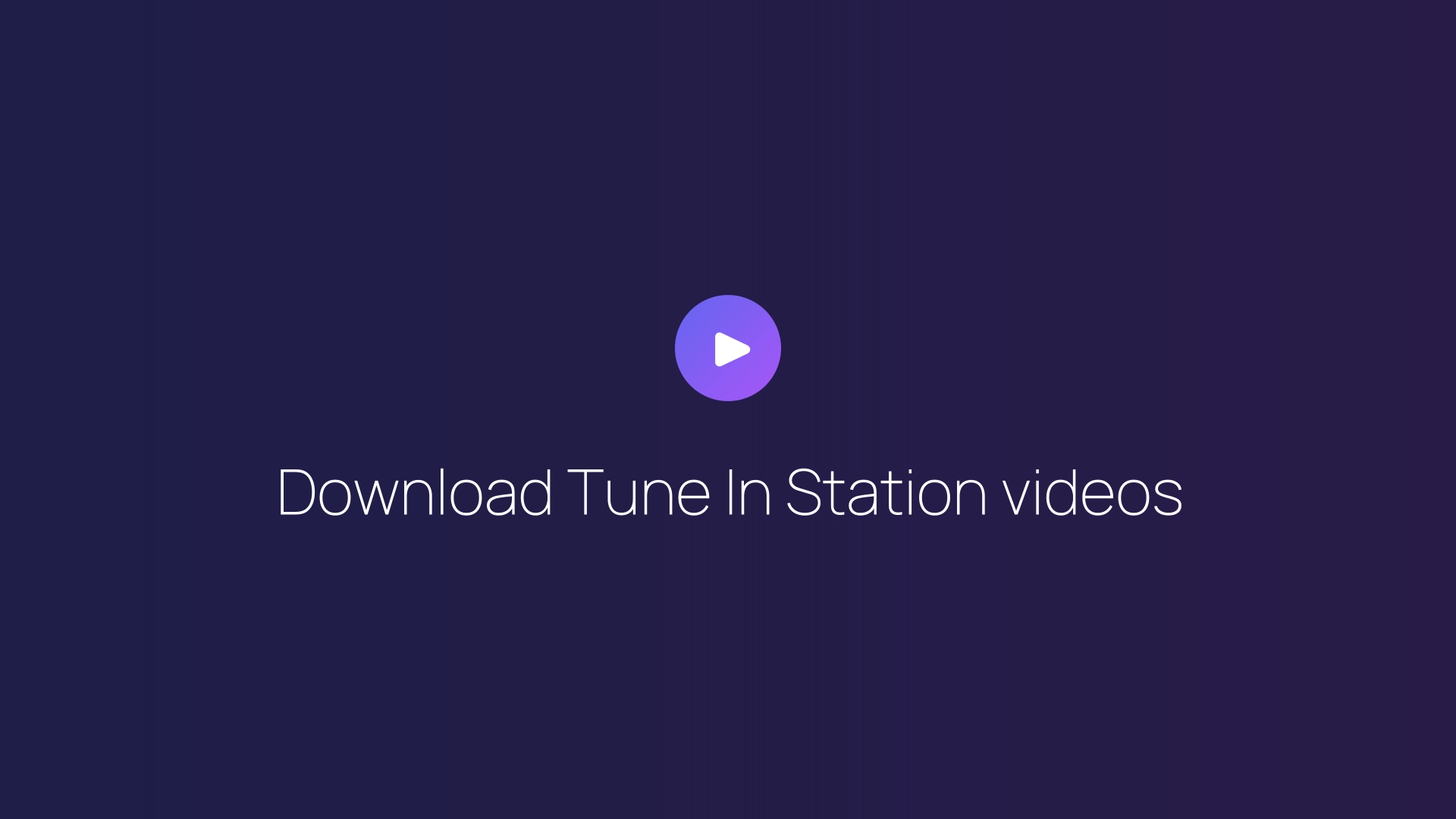Download Tune In Station videos featured image