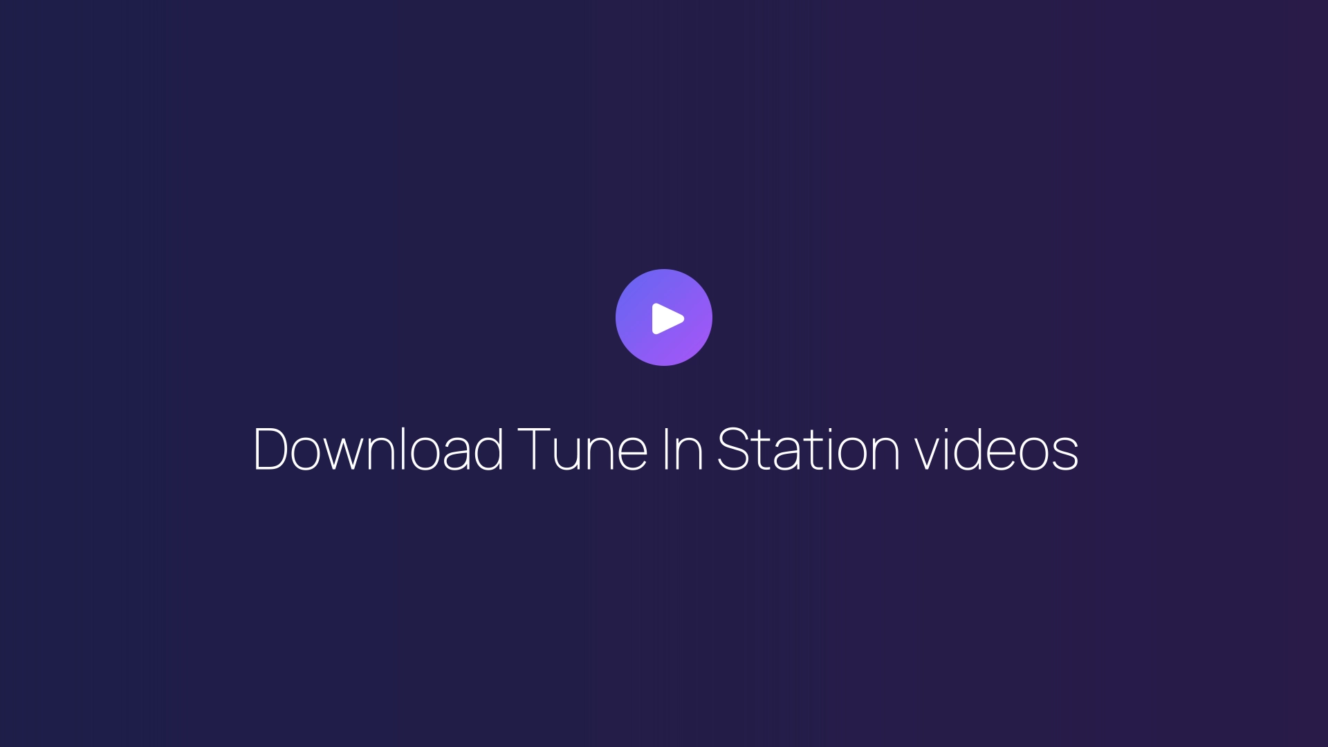 Download Tune In Station videos guide
