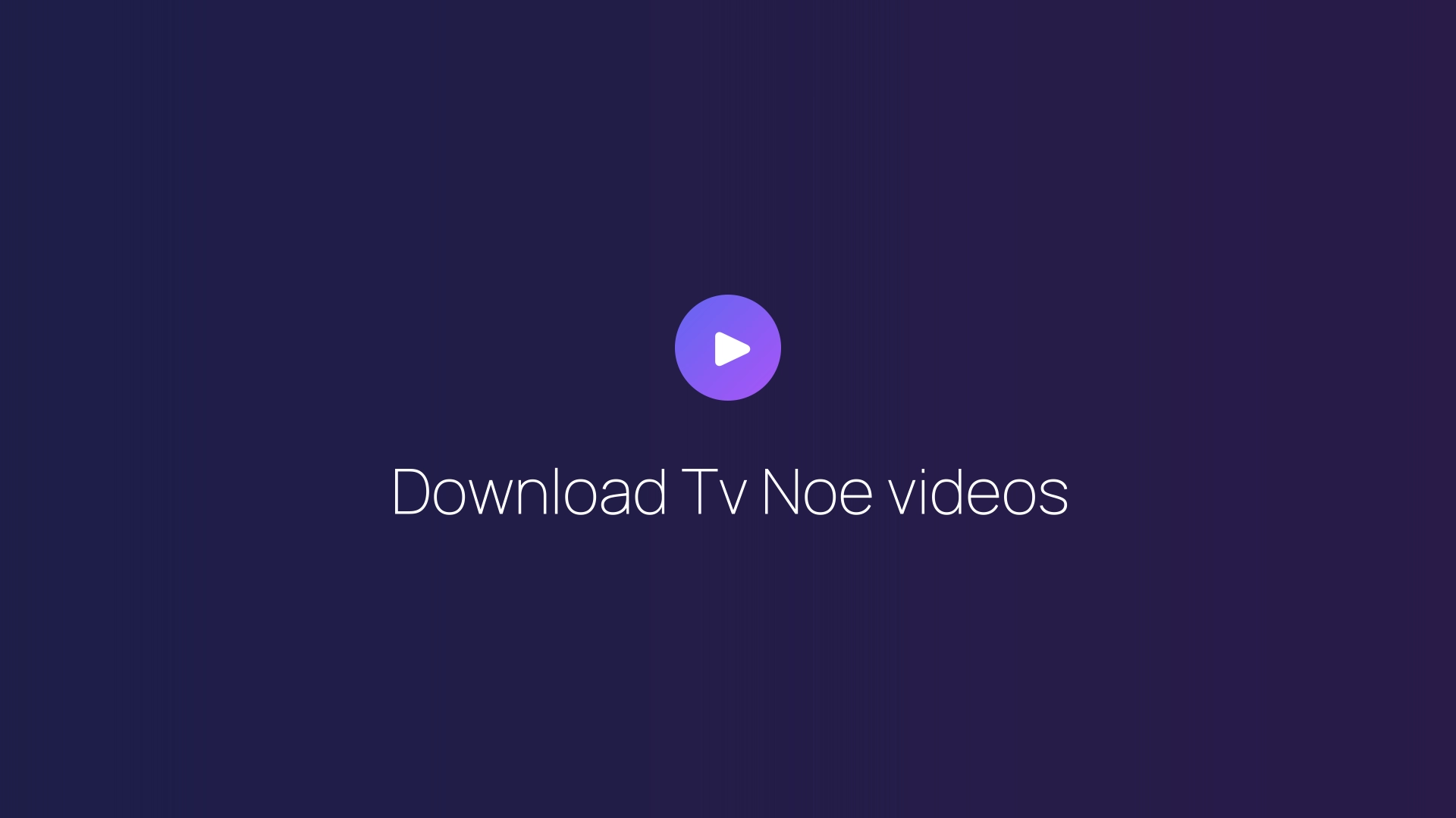 Download Tv Noe videos featured image