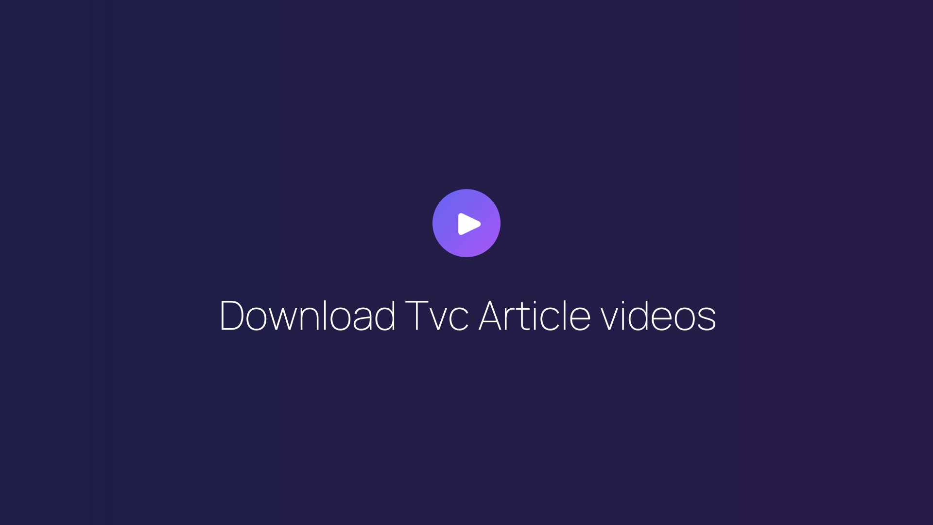 Download Tvc Article videos featured image