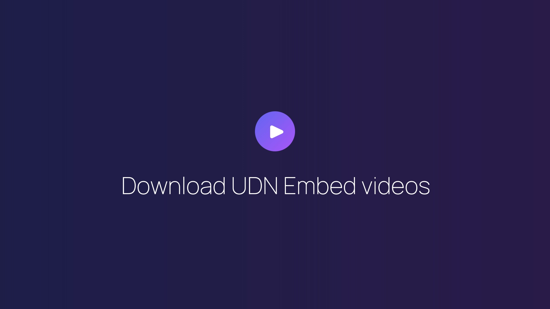 Download UDN Embed videos featured image