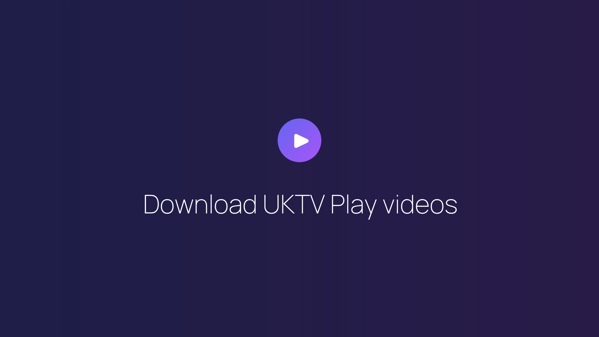 Download UKTV Play videos featured image