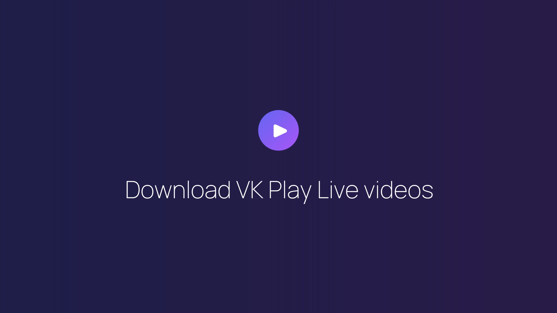 Download VK Play Live videos featured image