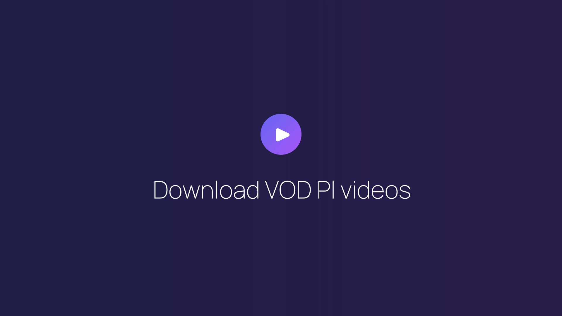Download VOD Pl videos guide