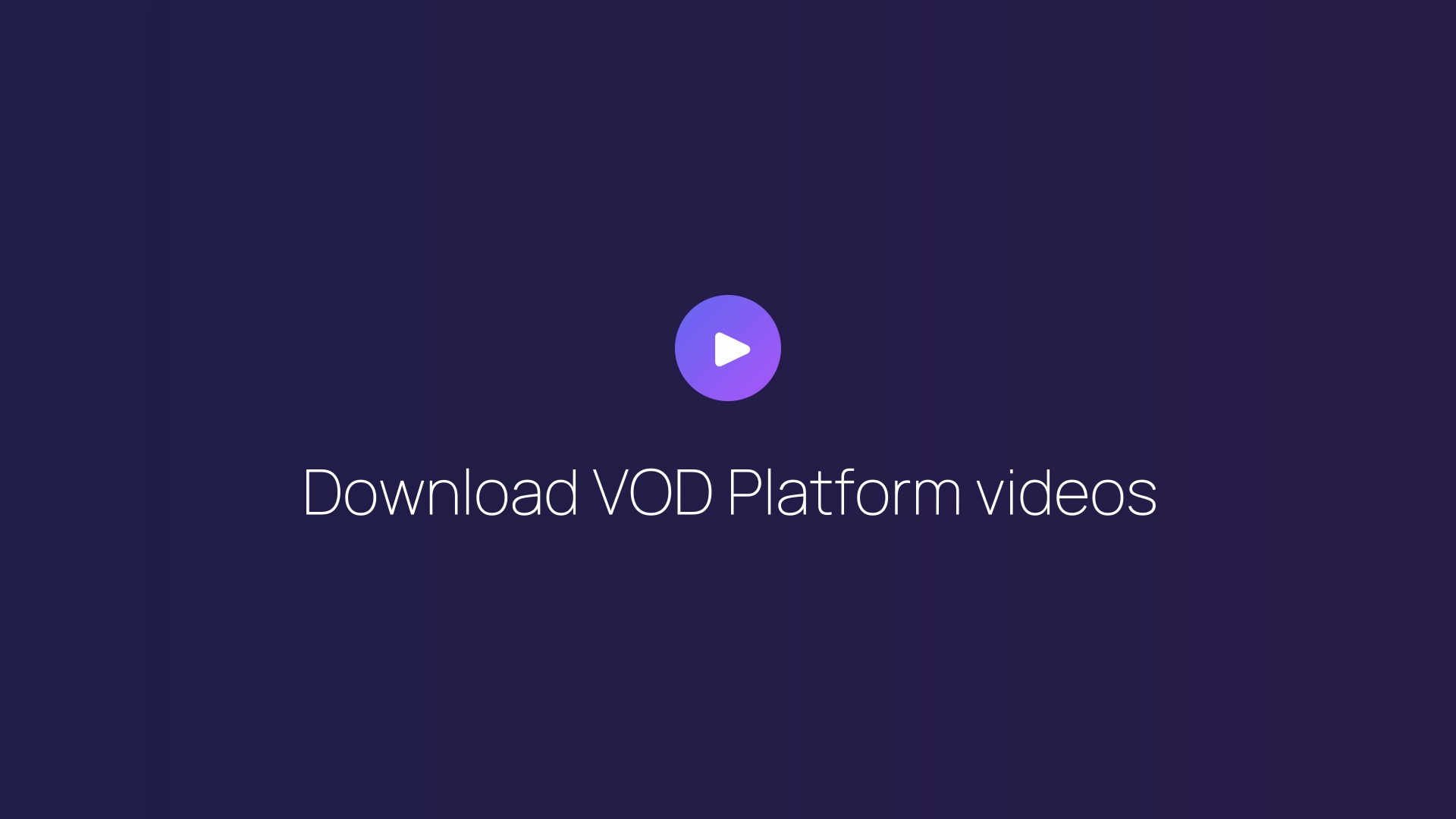 Download VOD Platform videos featured image
