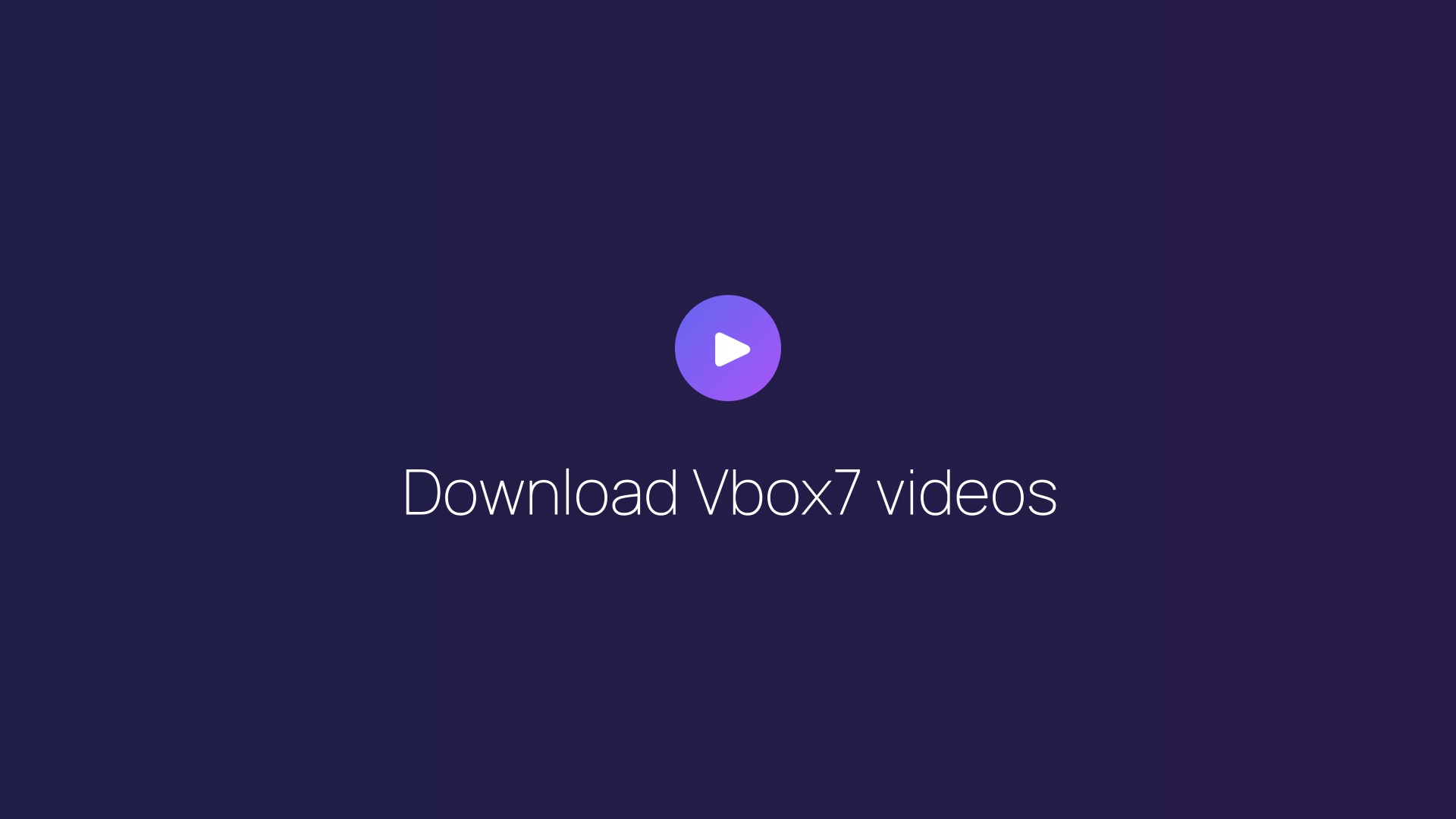 Download Vbox7 videos featured image
