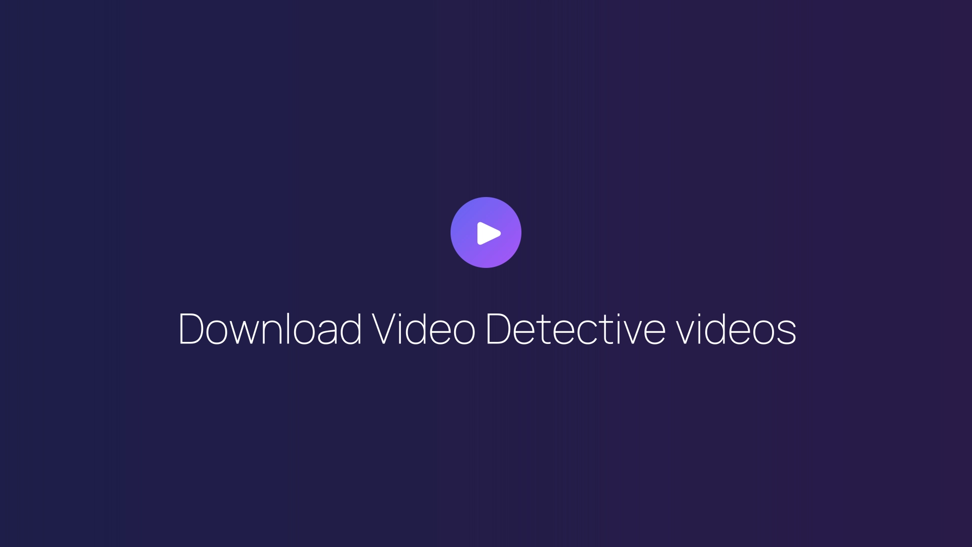Download Video Detective videos featured image