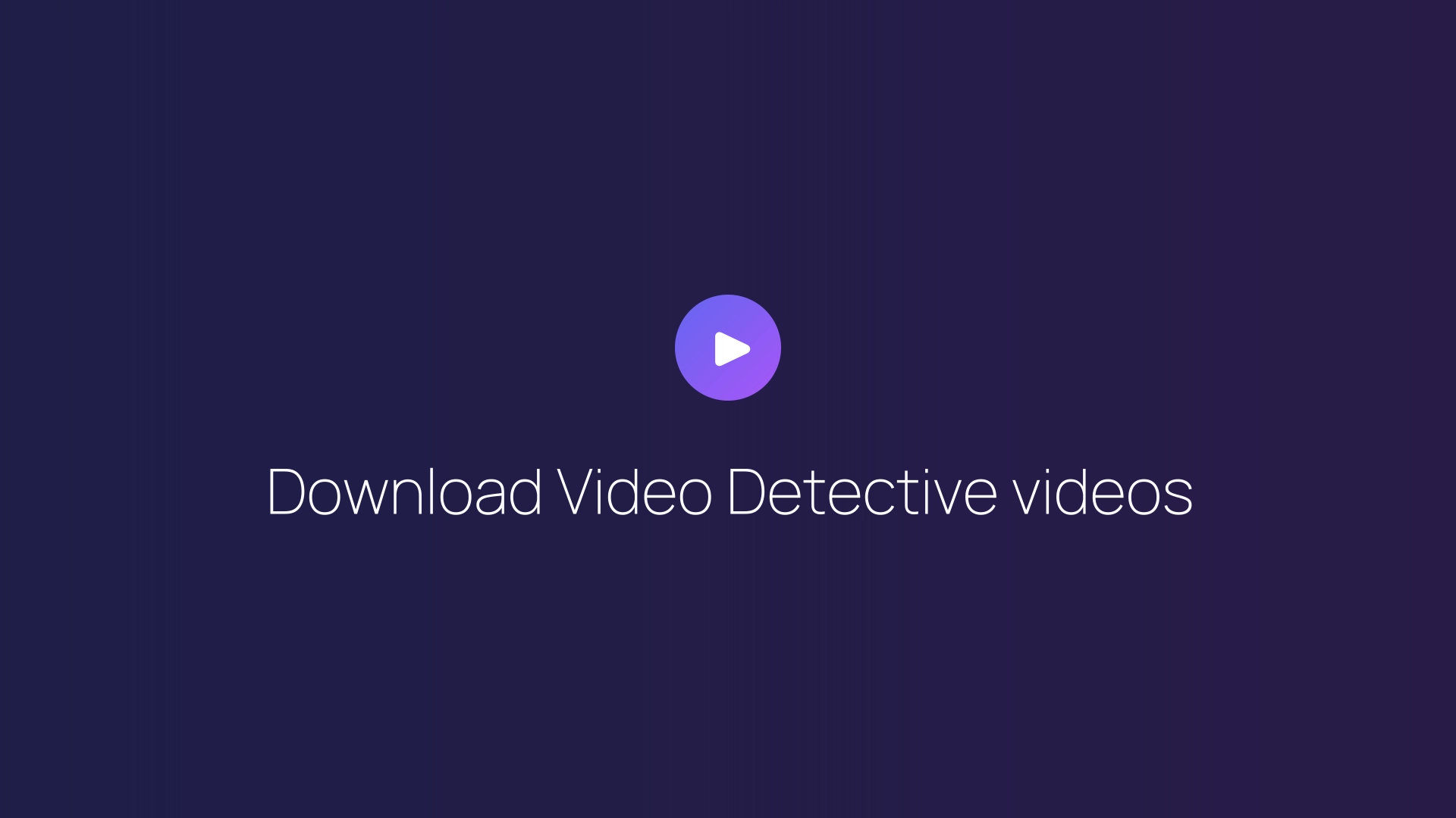 Download Video Detective videos featured image