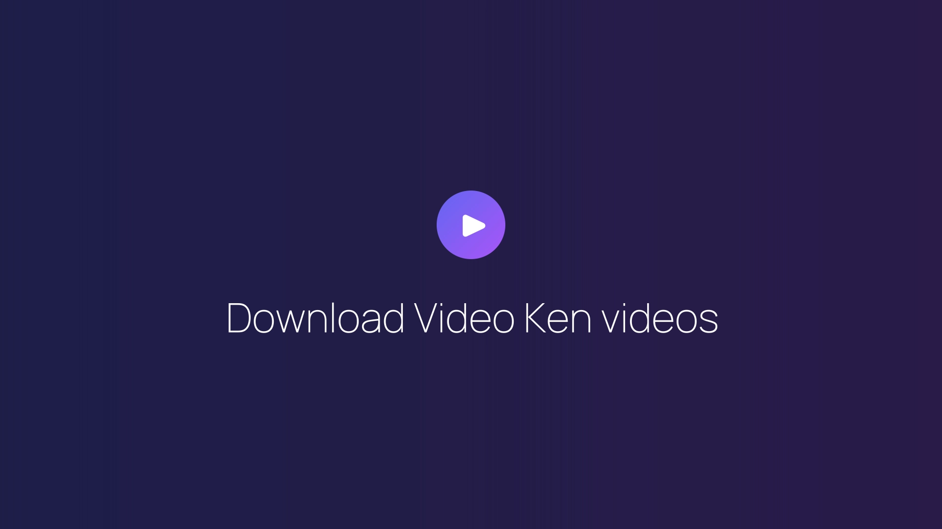 Download Video Ken videos featured image