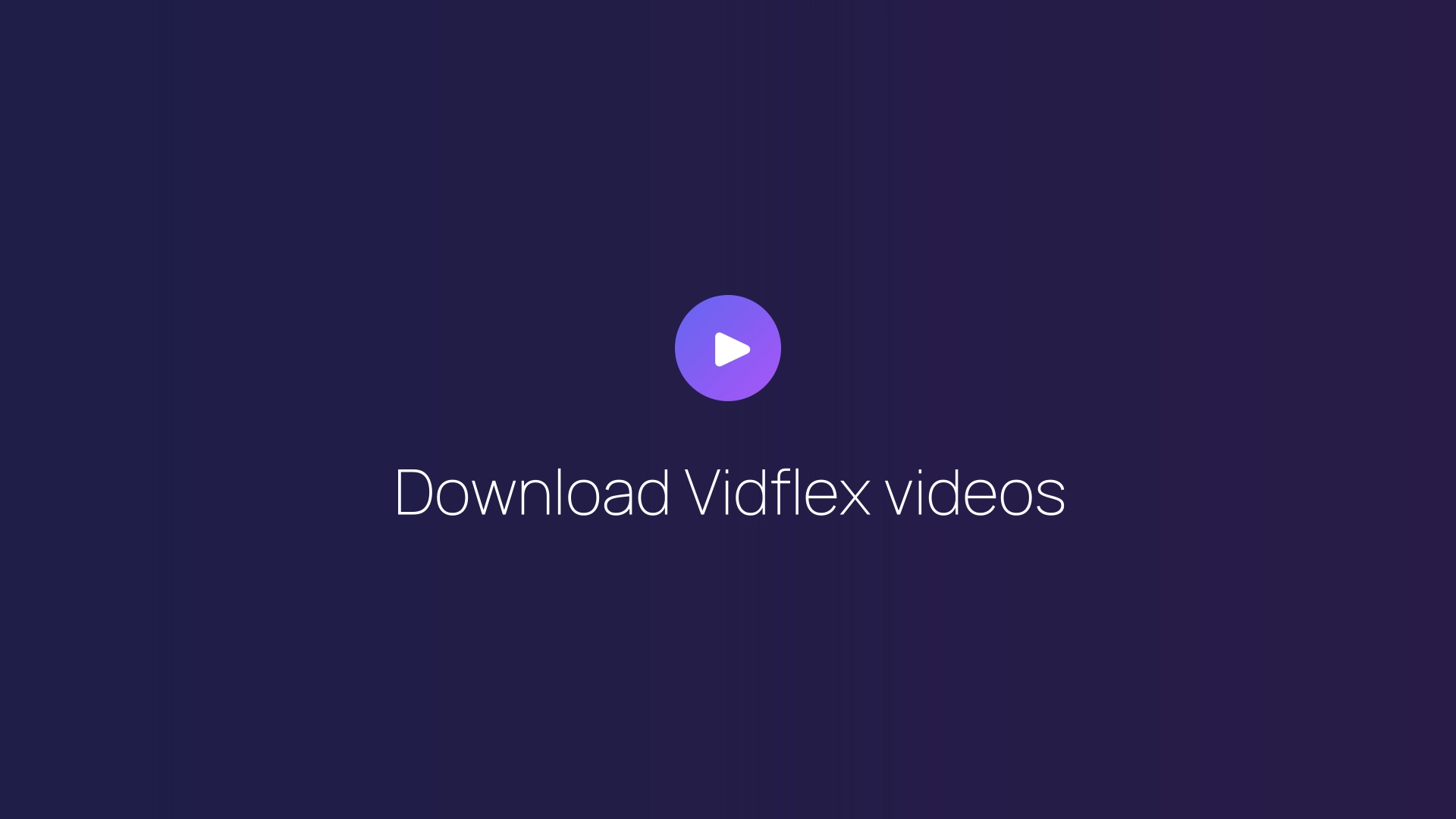 Download Vidflex videos featured image