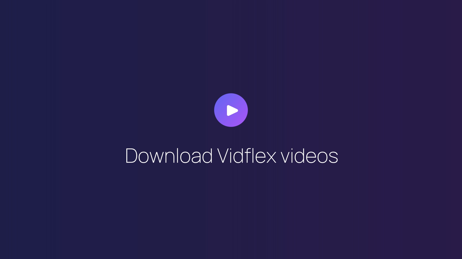 Download Vidflex videos featured image