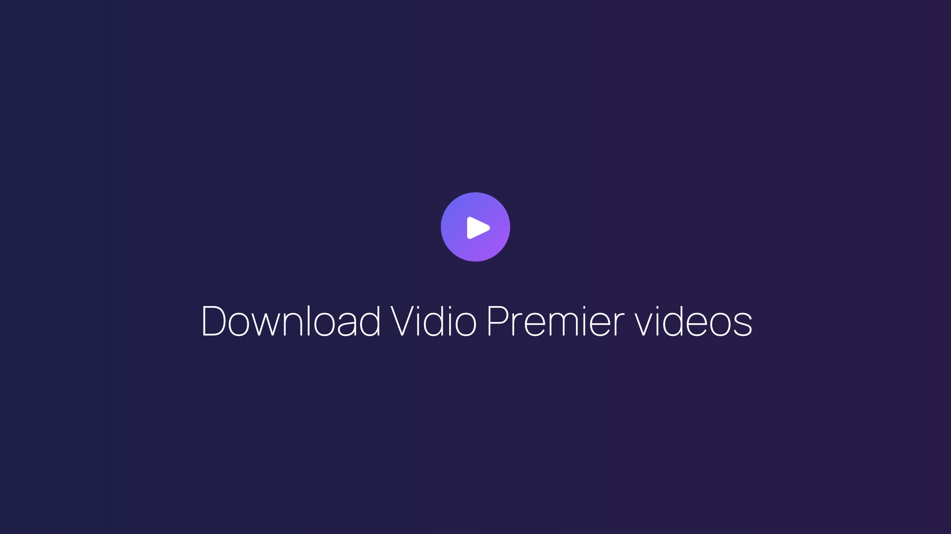 Download Vidio Premier videos guide