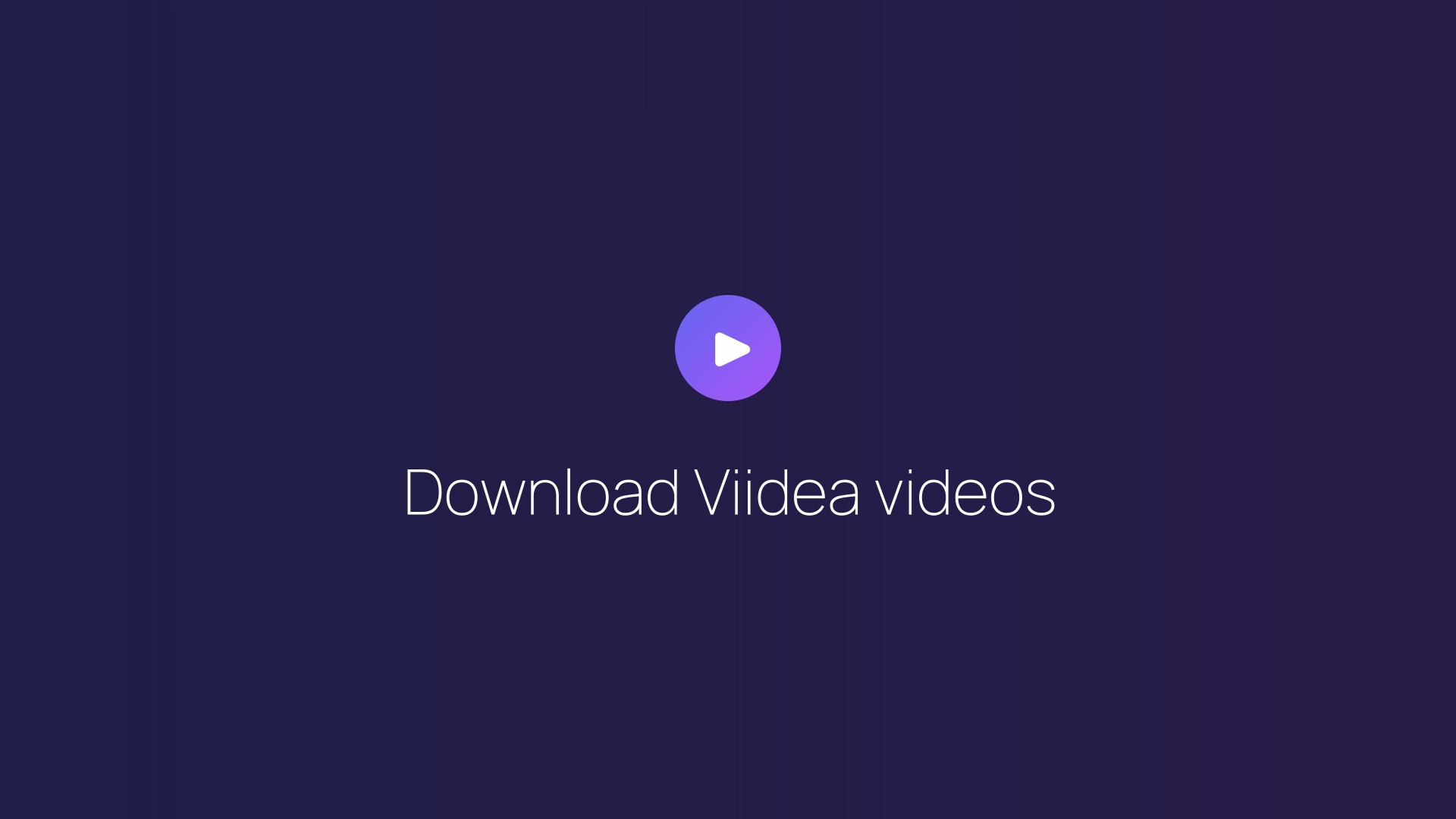 Download Viidea videos featured image