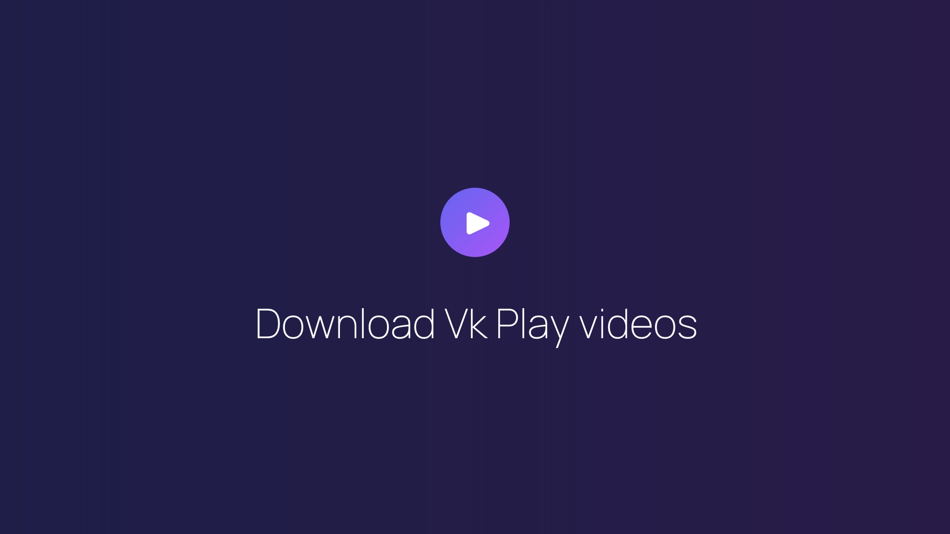 Download Vk Play videos featured image