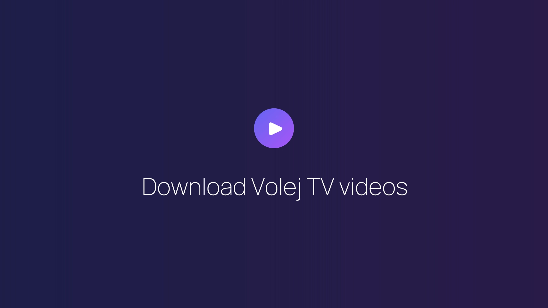 Download Volej TV videos guide