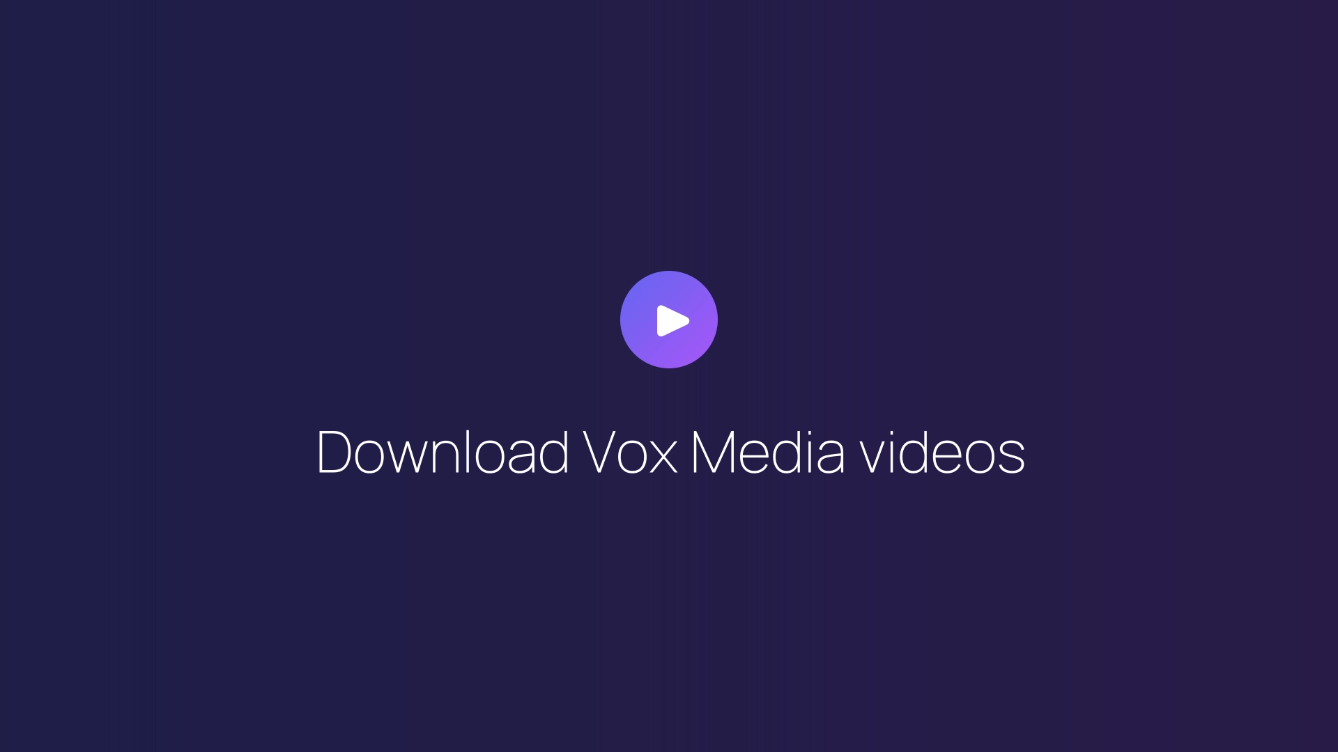Download Vox Media videos featured image