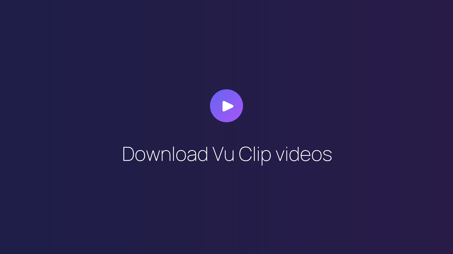 Download Vu Clip videos guide