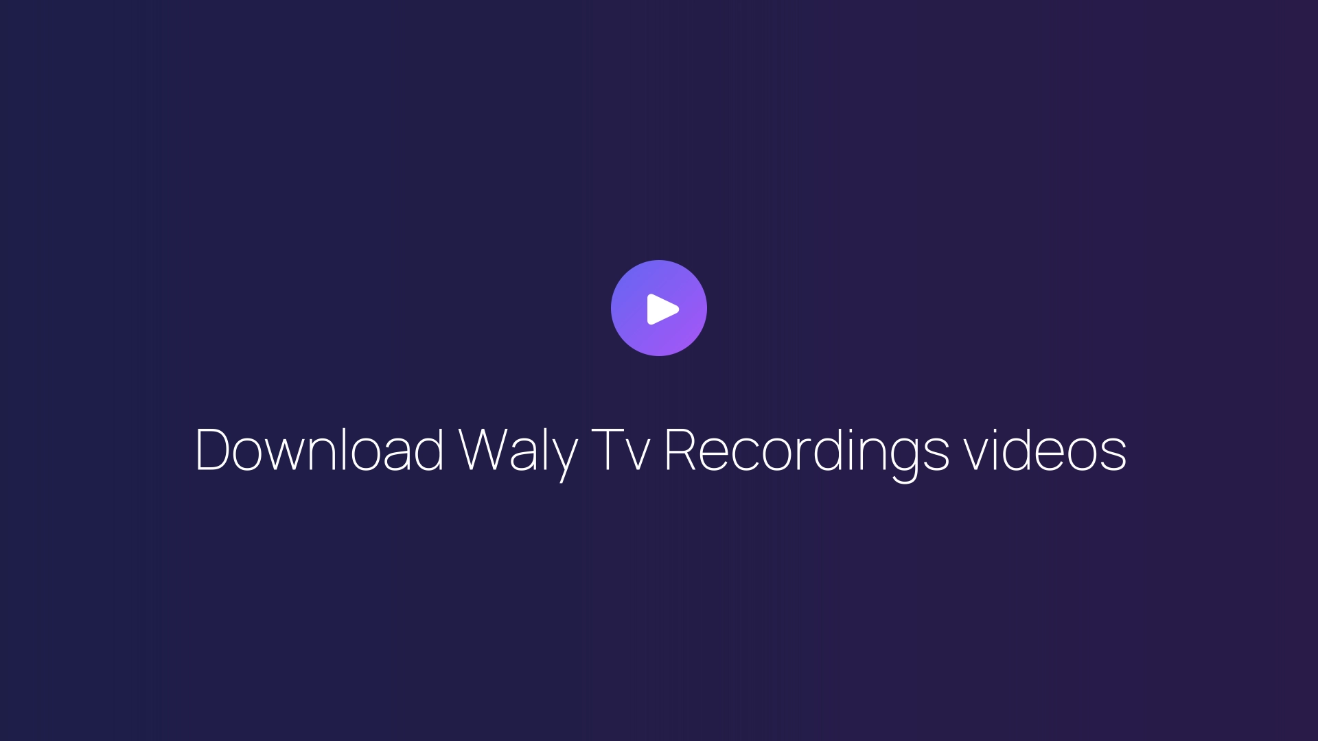 Download Waly Tv Recordings videos featured image