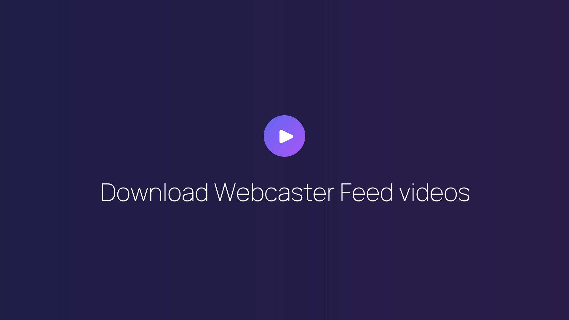 Download Webcaster Feed videos featured image