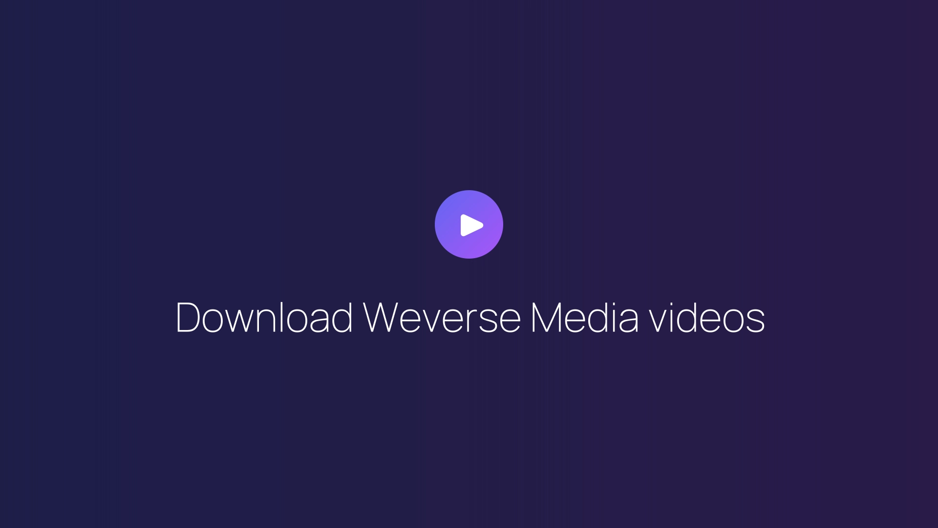 Download Weverse Media videos featured image