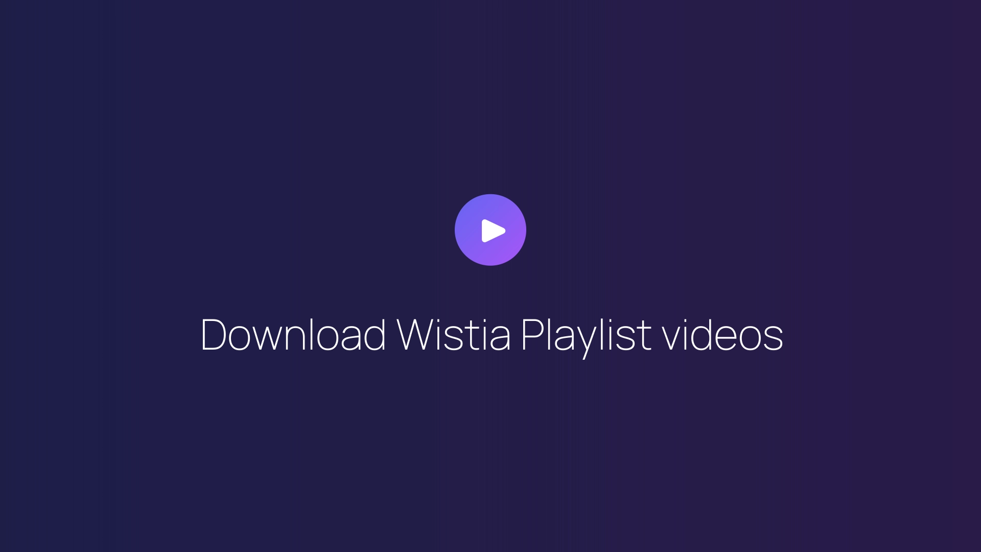 Download Wistia Playlist videos featured image