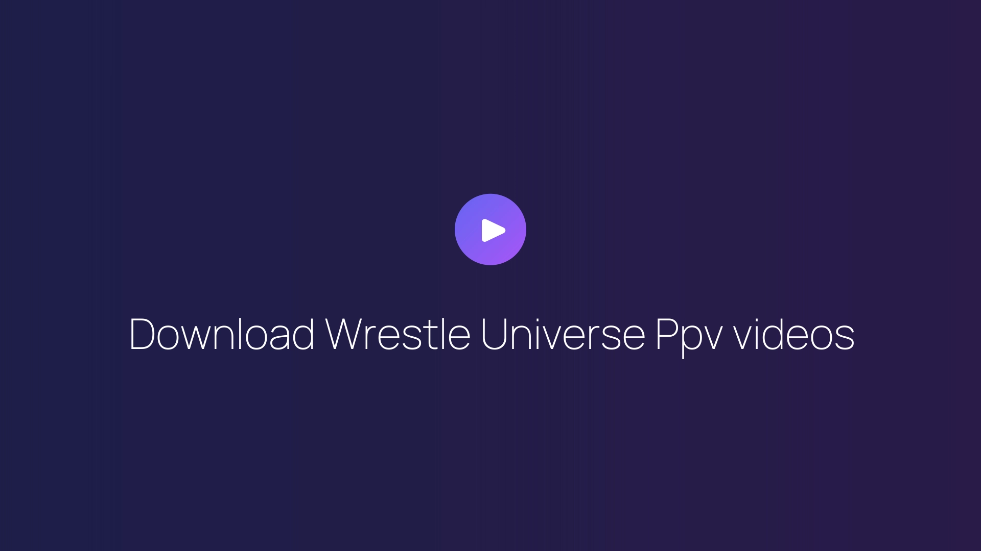 Download Wrestle Universe Ppv videos featured image