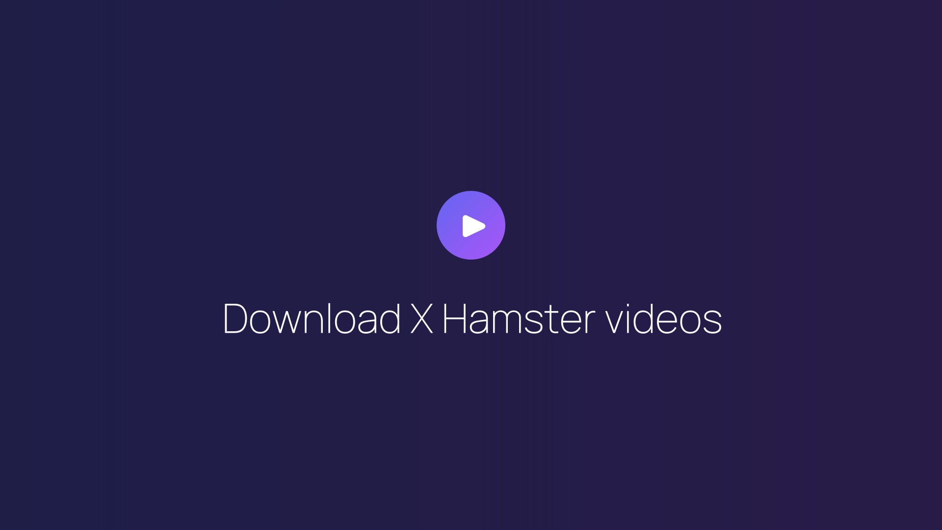Download X Hamster videos guide