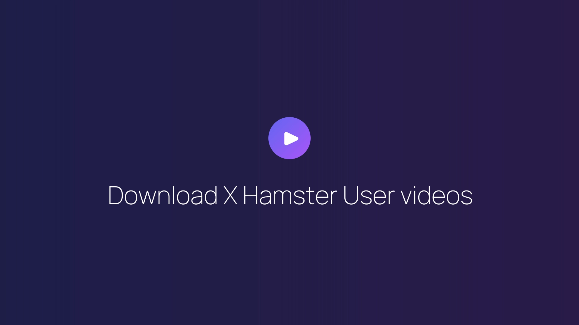 Download X Hamster User videos featured image