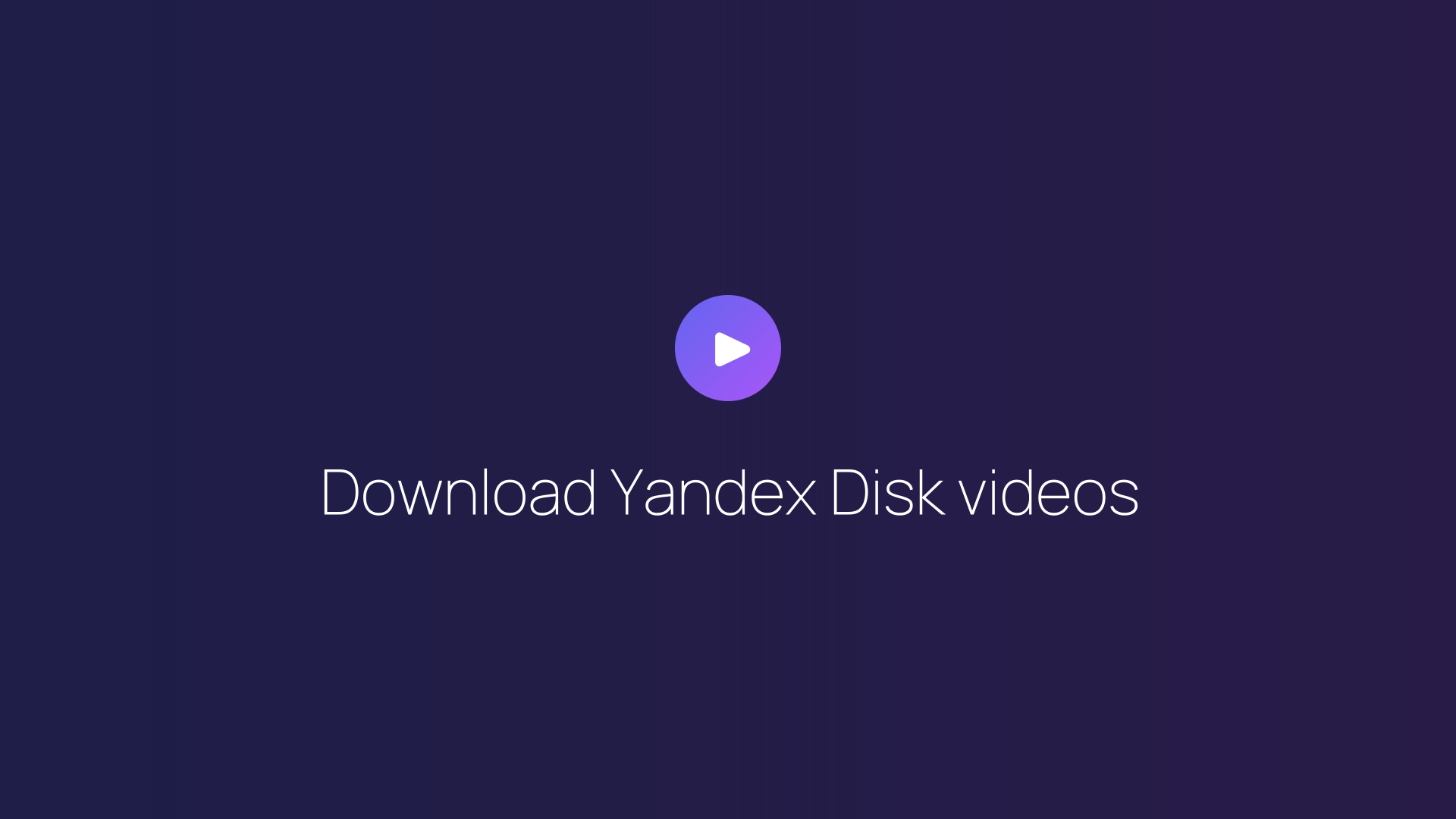 Download Yandex Disk videos featured image