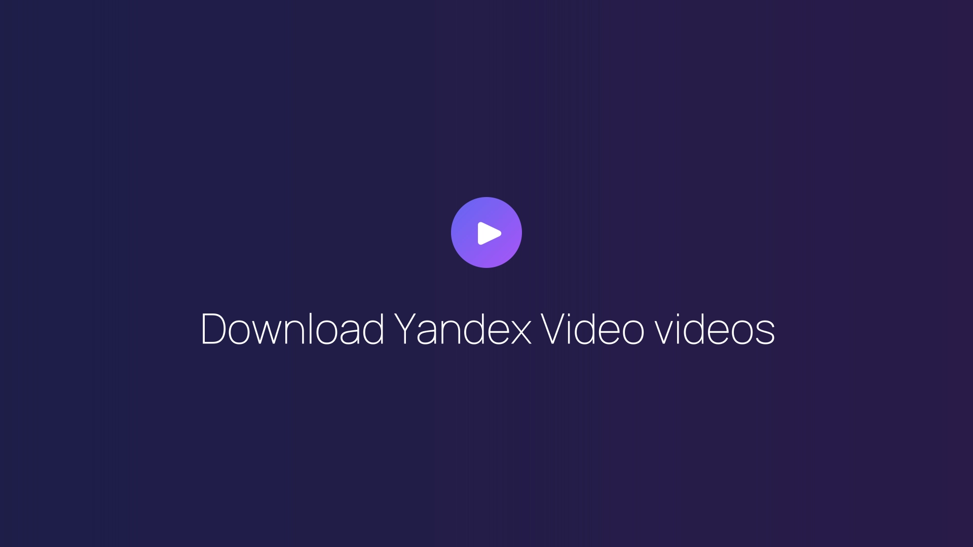 Download Yandex Video videos featured image