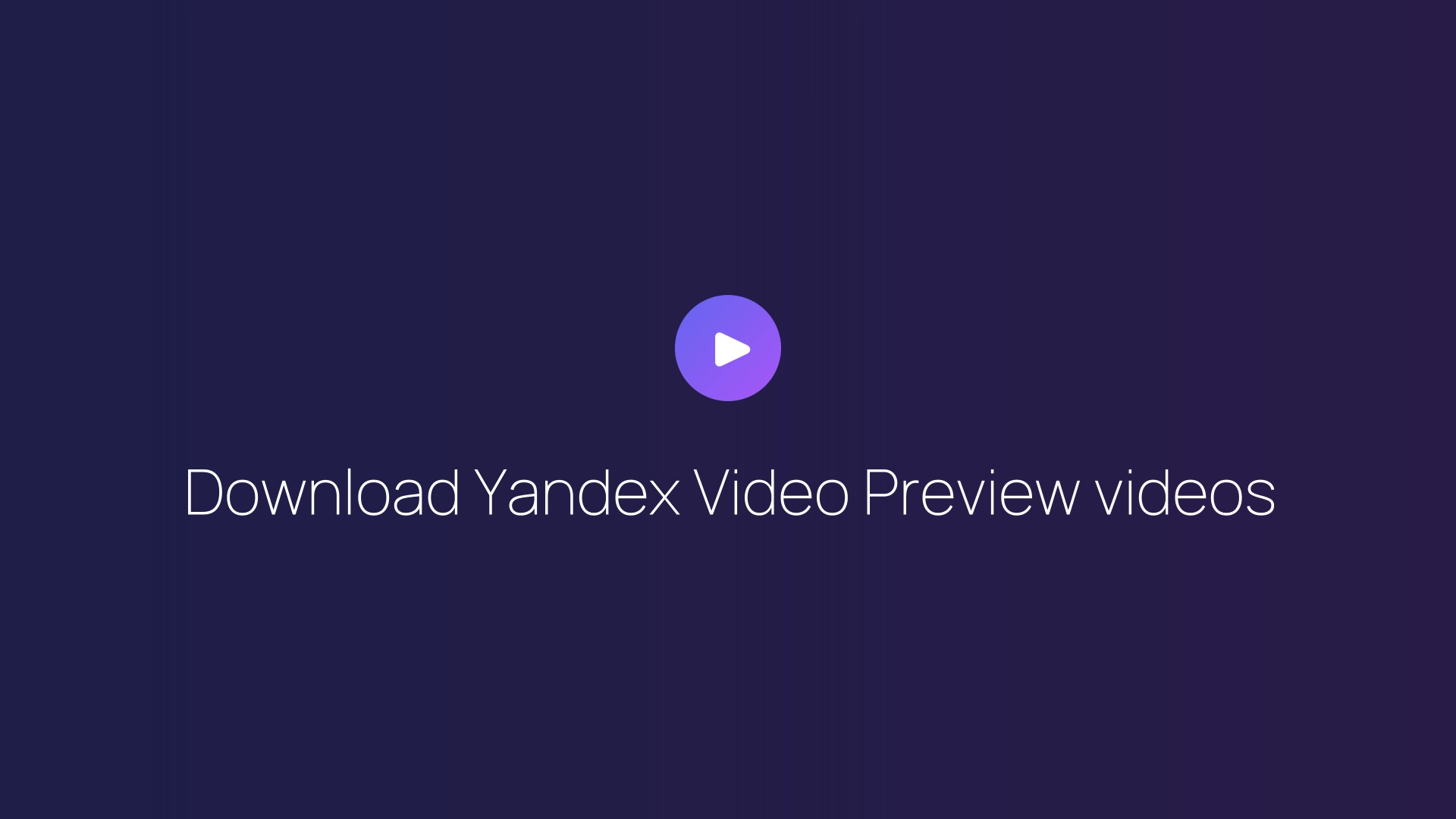Download Yandex Video Preview videos featured image