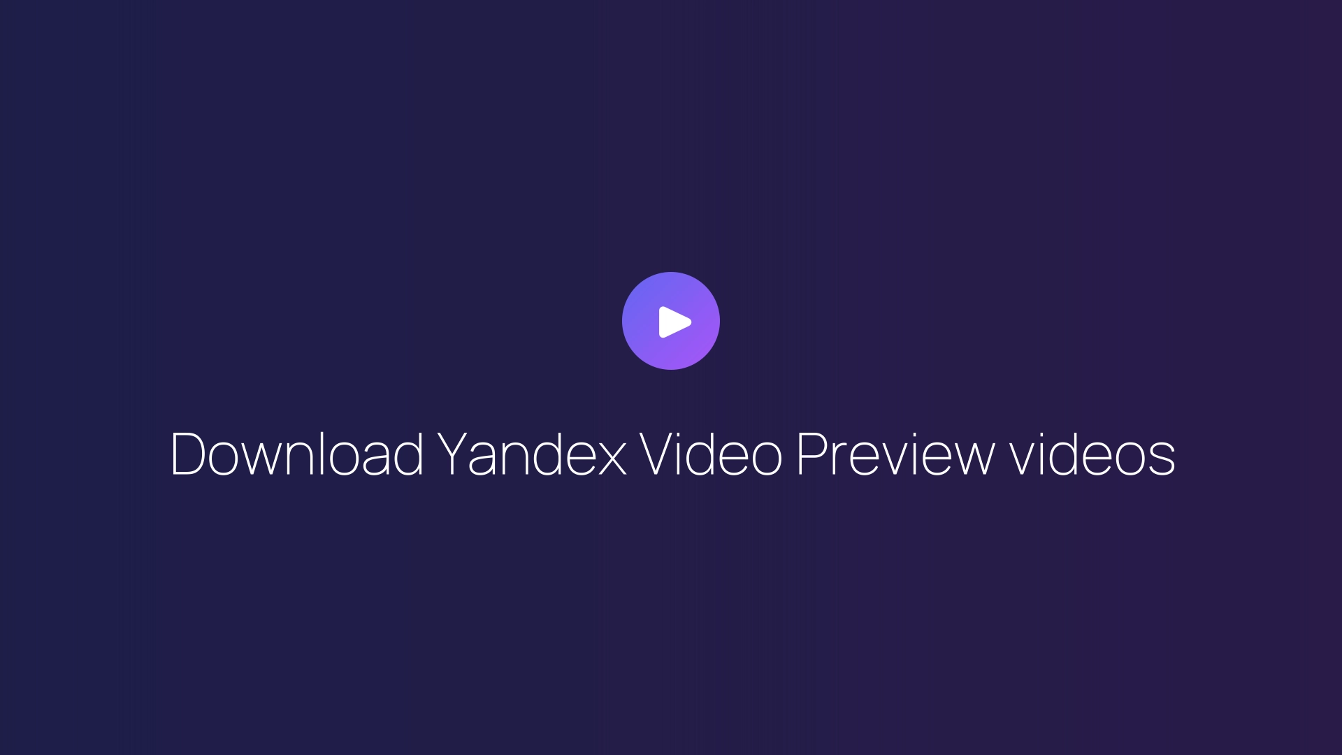 Download Yandex Video Preview videos featured image