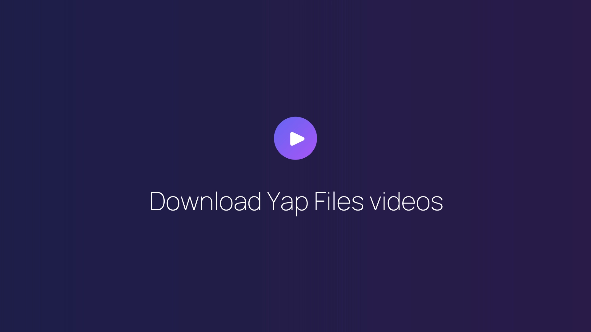 Download Yap Files videos featured image